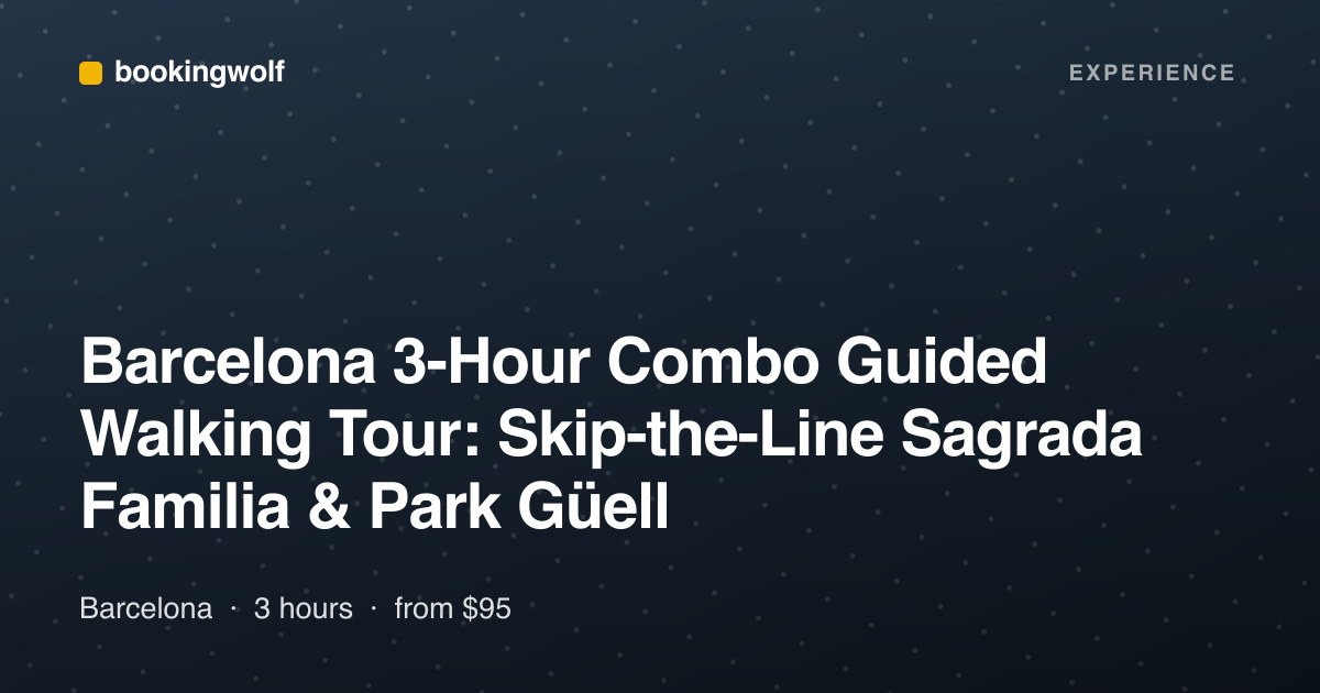 Barcelona 3-Hour Combo Guided Walking Tour: Skip-the-Line Sagrada Familia & Park Güell