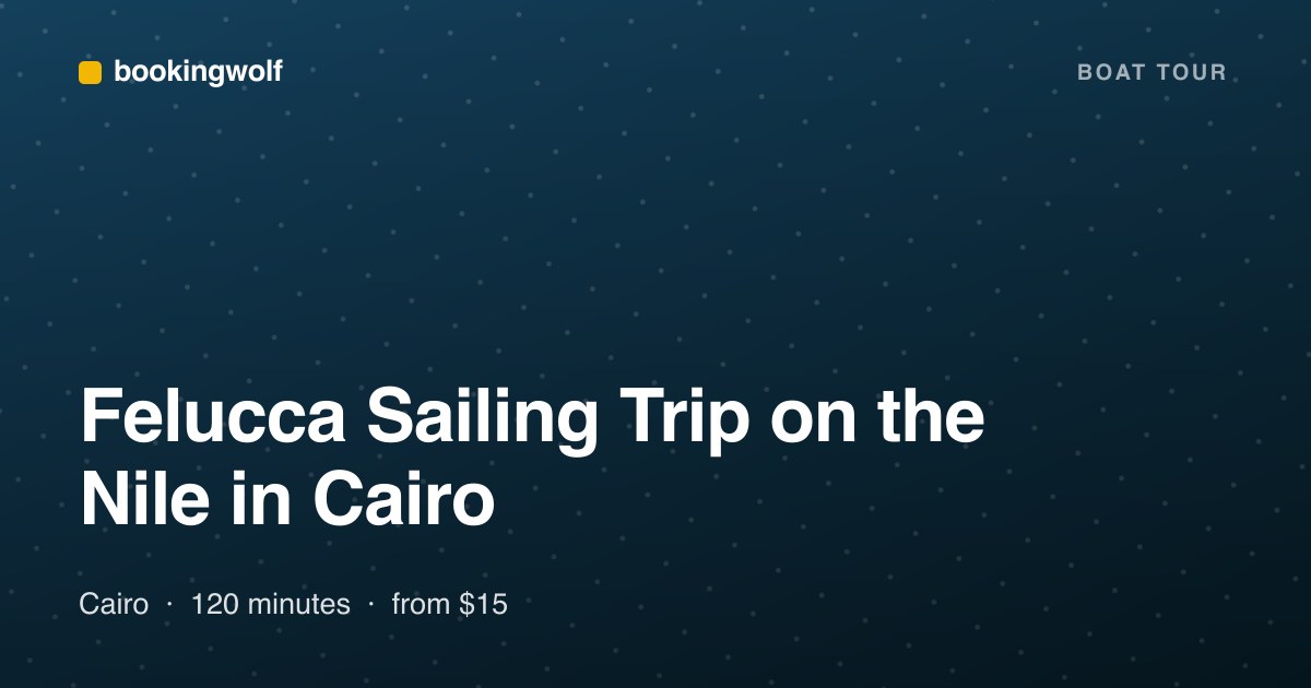Felucca Sailing Trip on the Nile in Cairo
