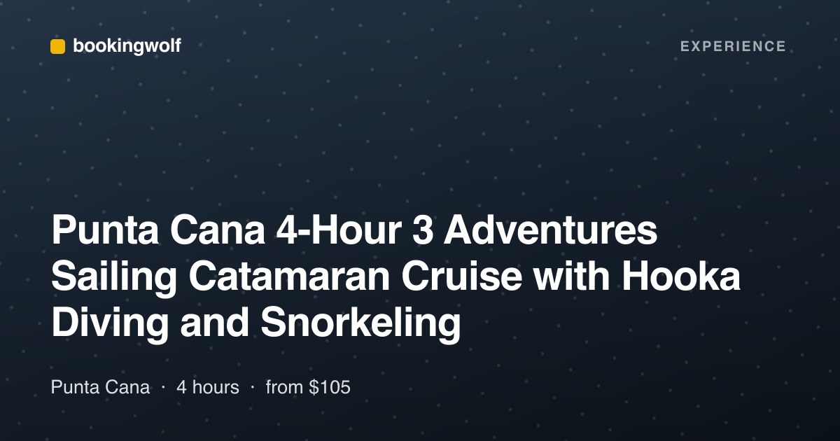 Punta Cana 4-Hour 3 Adventures Sailing Catamaran Cruise with Hooka Diving and Snorkeling