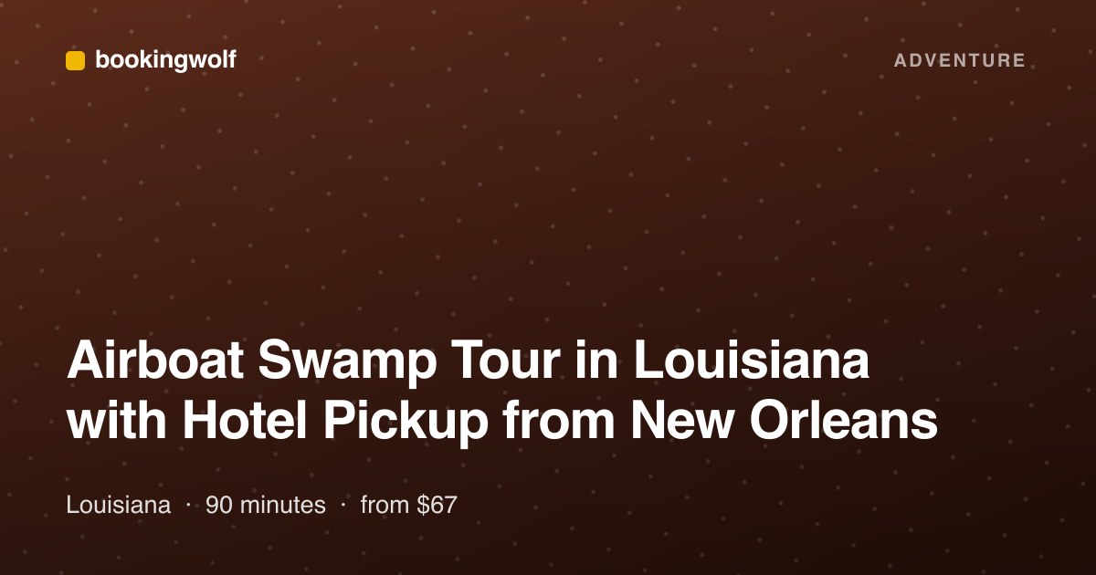 Airboat Swamp Tour in Louisiana with Hotel Pickup from New Orleans