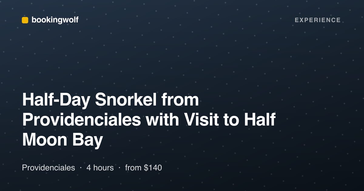 Half-Day Snorkel from Providenciales with Visit to Half Moon Bay