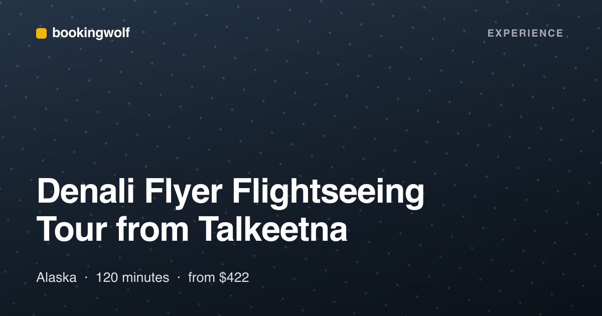 Denali Flyer Flightseeing Tour from Talkeetna