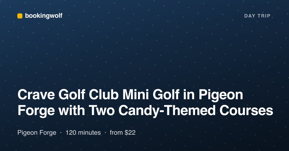 Crave Golf Club Mini Golf in Pigeon Forge with Two Candy-Themed Courses