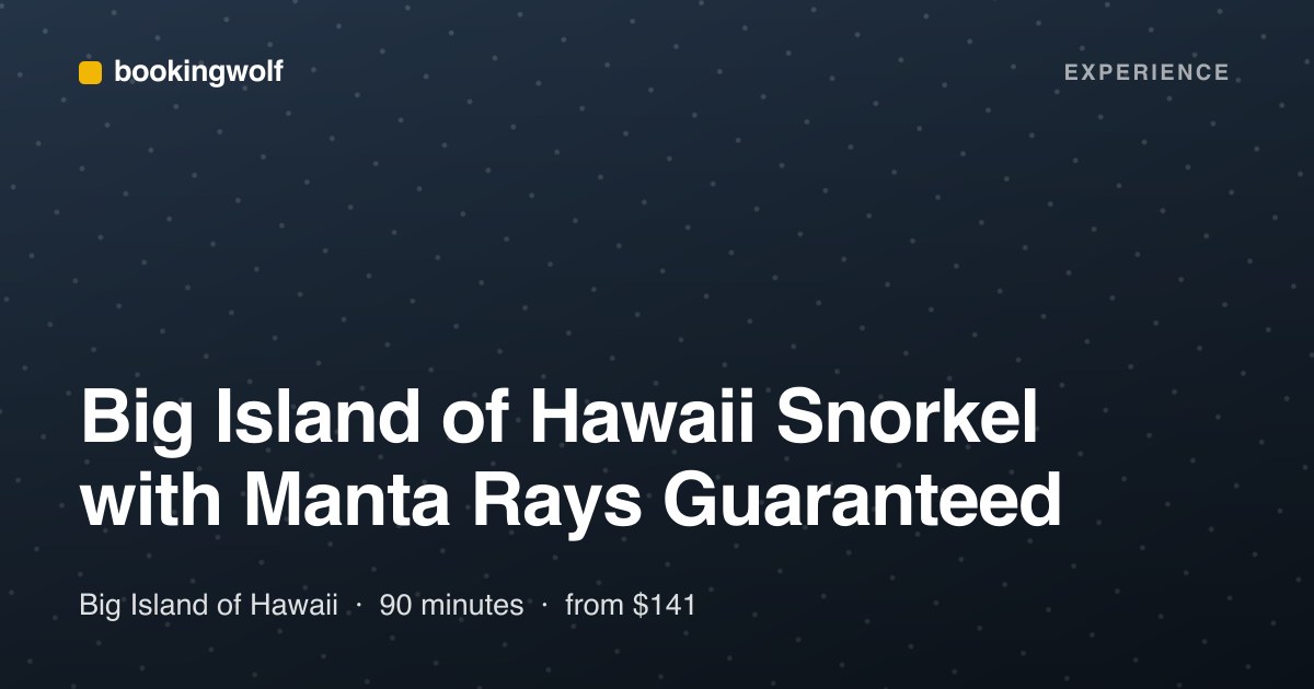 Big Island of Hawaii Snorkel with Manta Rays Guaranteed