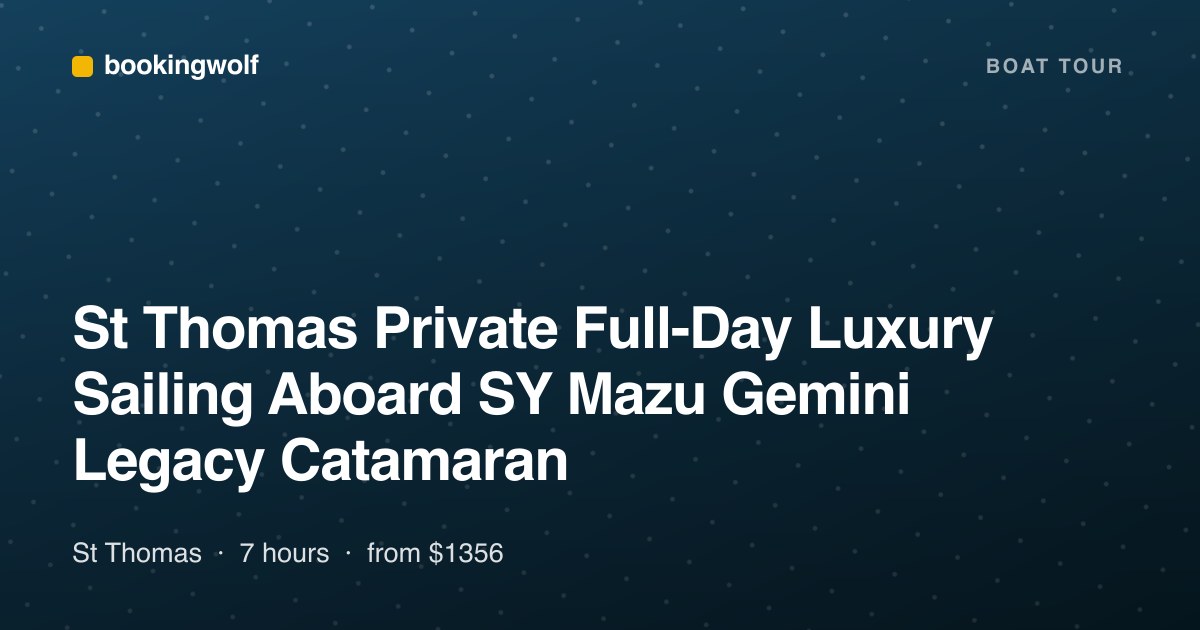 St Thomas Private Full-Day Luxury Sailing Aboard SY Mazu Gemini Legacy Catamaran