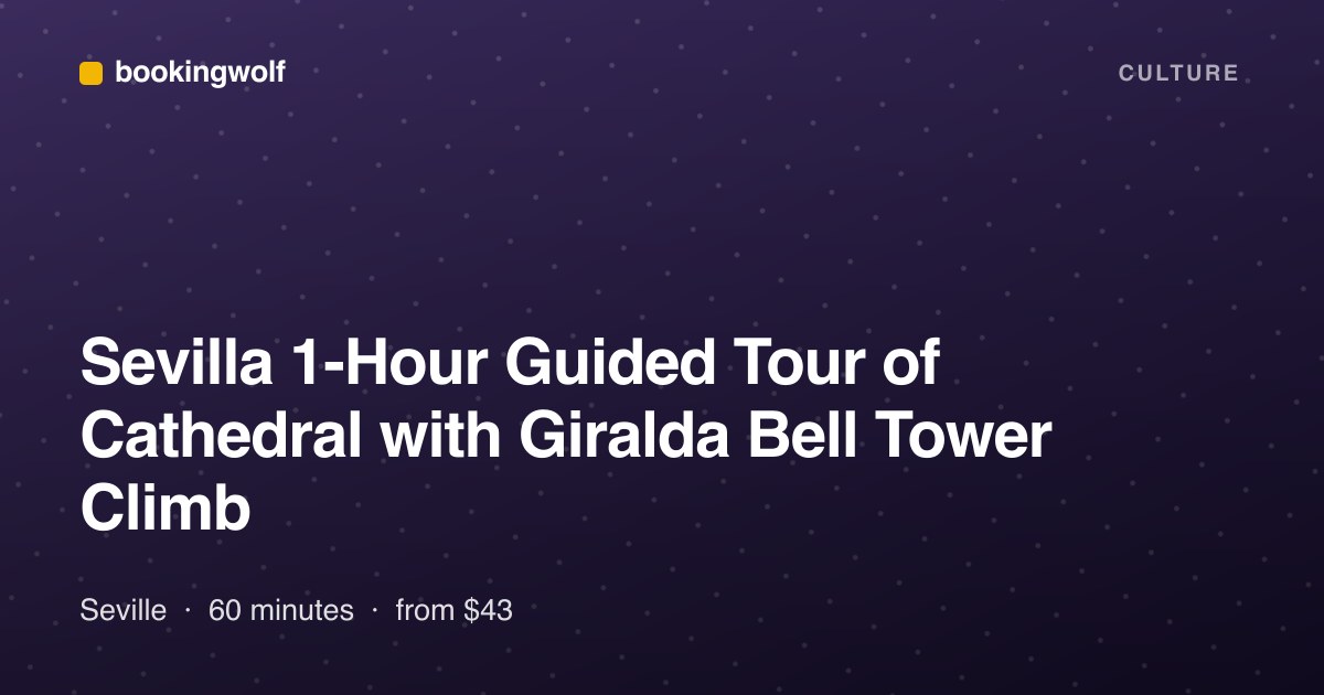 Sevilla 1-Hour Guided Tour of Cathedral with Giralda Bell Tower Climb