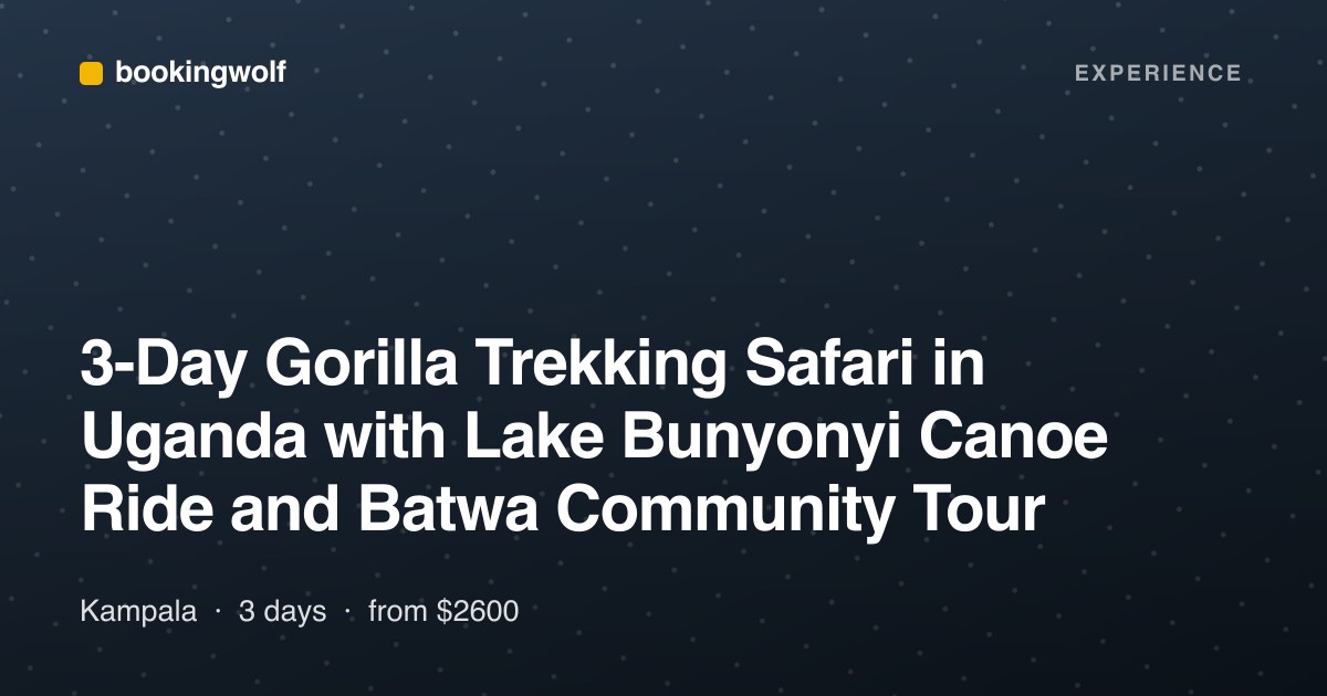 3-Day Gorilla Trekking Safari in Uganda with Lake Bunyonyi Canoe Ride and Batwa Community Tour