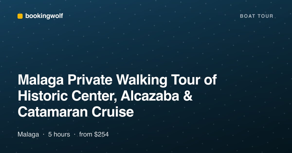 Malaga Private Walking Tour of Historic Center, Alcazaba & Catamaran Cruise