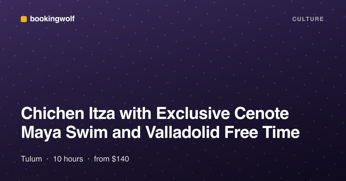 Chichen Itza with Exclusive Cenote Maya Swim and Valladolid Free Time