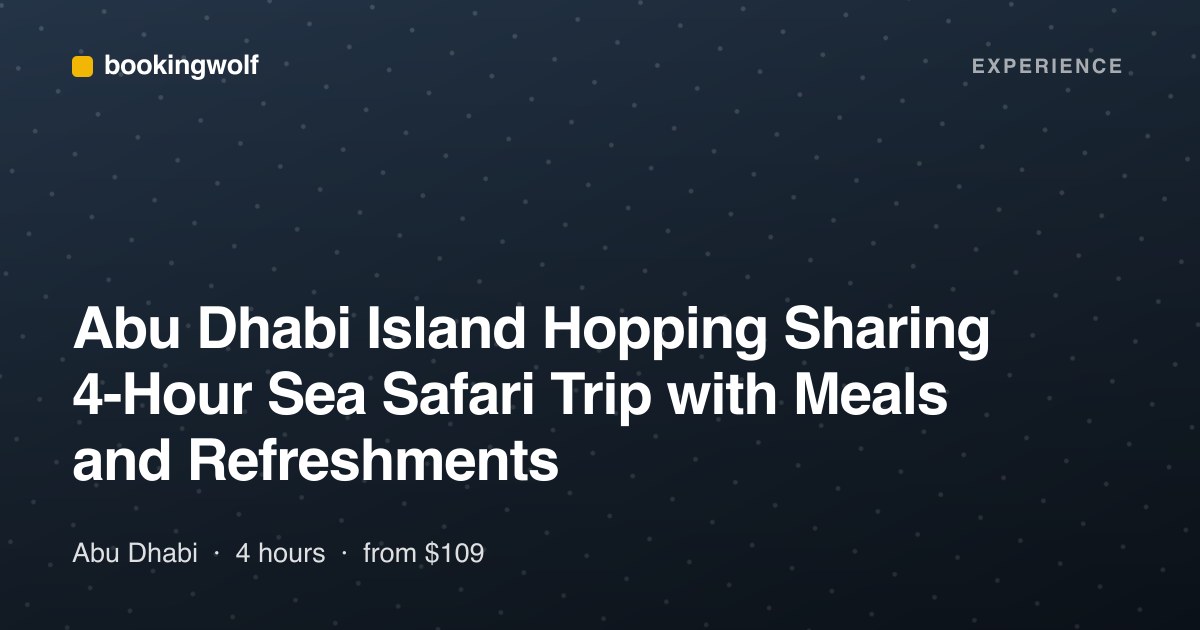 Abu Dhabi Island Hopping Sharing 4-Hour Sea Safari Trip with Meals and Refreshments