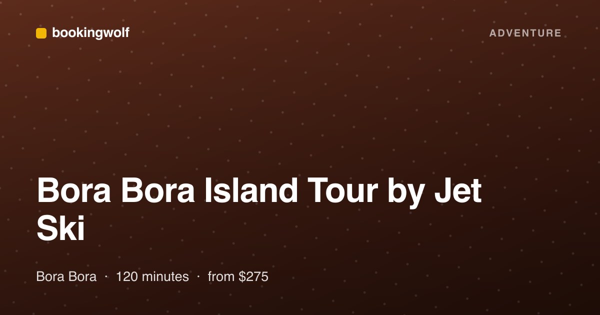 Bora Bora Island Tour by Jet Ski