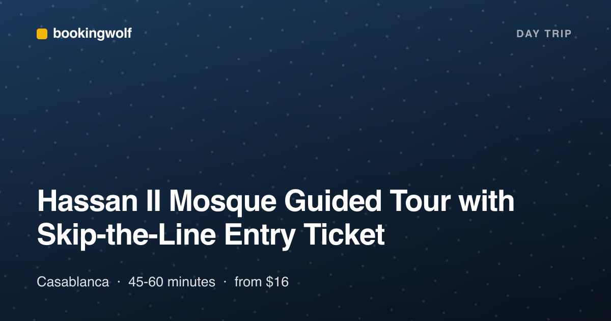 Hassan II Mosque Guided Tour with Skip-the-Line Entry Ticket