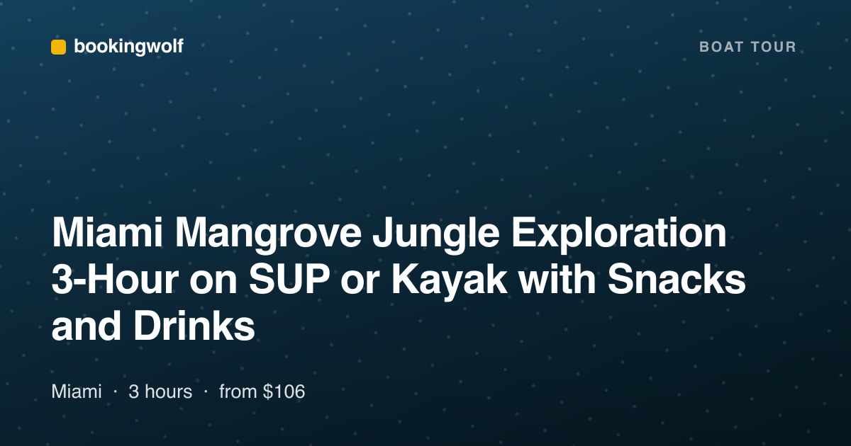 Miami Mangrove Jungle Exploration 3-Hour on SUP or Kayak with Snacks and Drinks