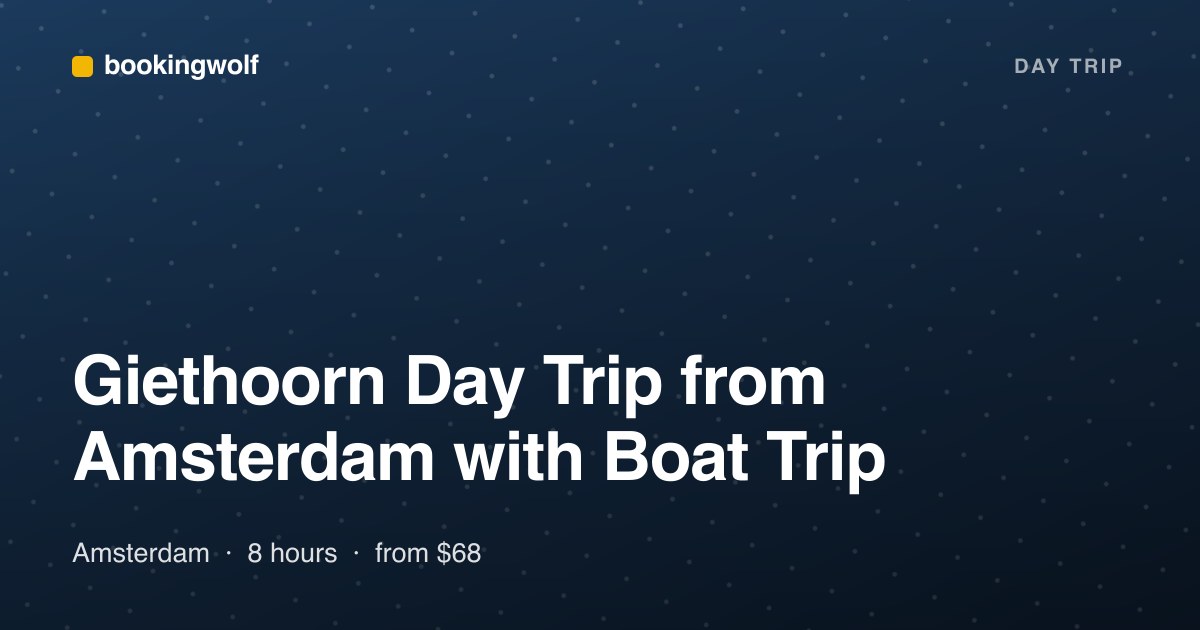 Giethoorn Day Trip from Amsterdam with Boat Trip