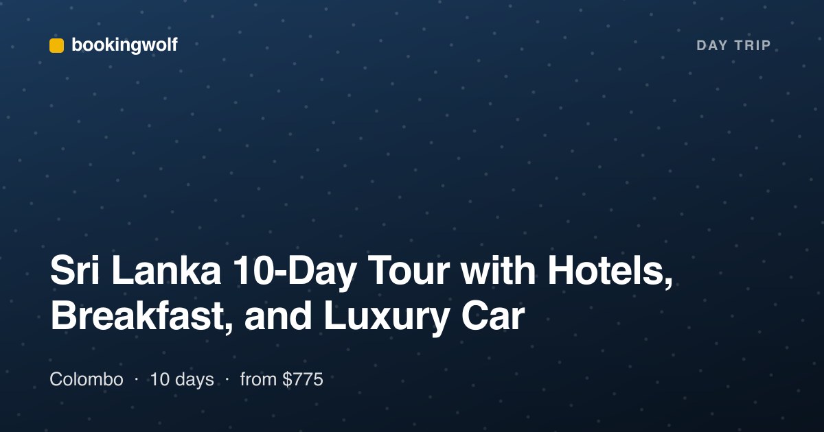 Sri Lanka 10-Day Tour with Hotels, Breakfast, and Luxury Car