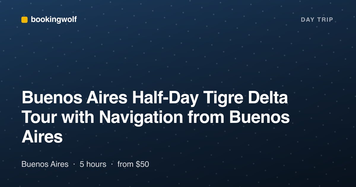 Buenos Aires Half-Day Tigre Delta Tour with Navigation from Buenos Aires