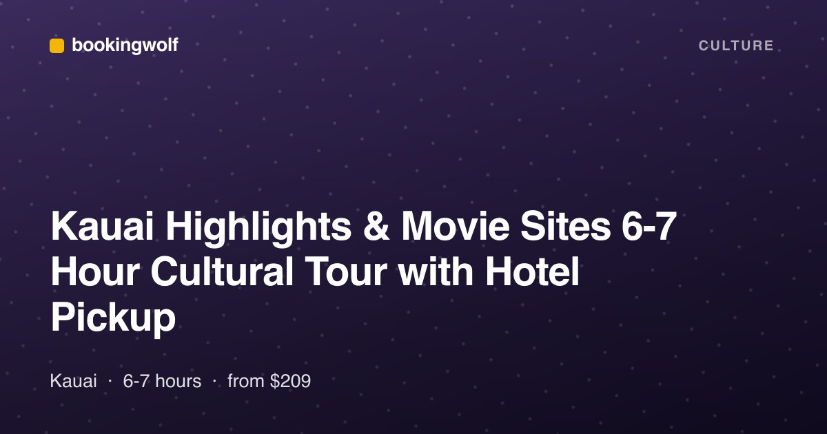 Kauai Highlights & Movie Sites 6-7 Hour Cultural Tour with Hotel Pickup