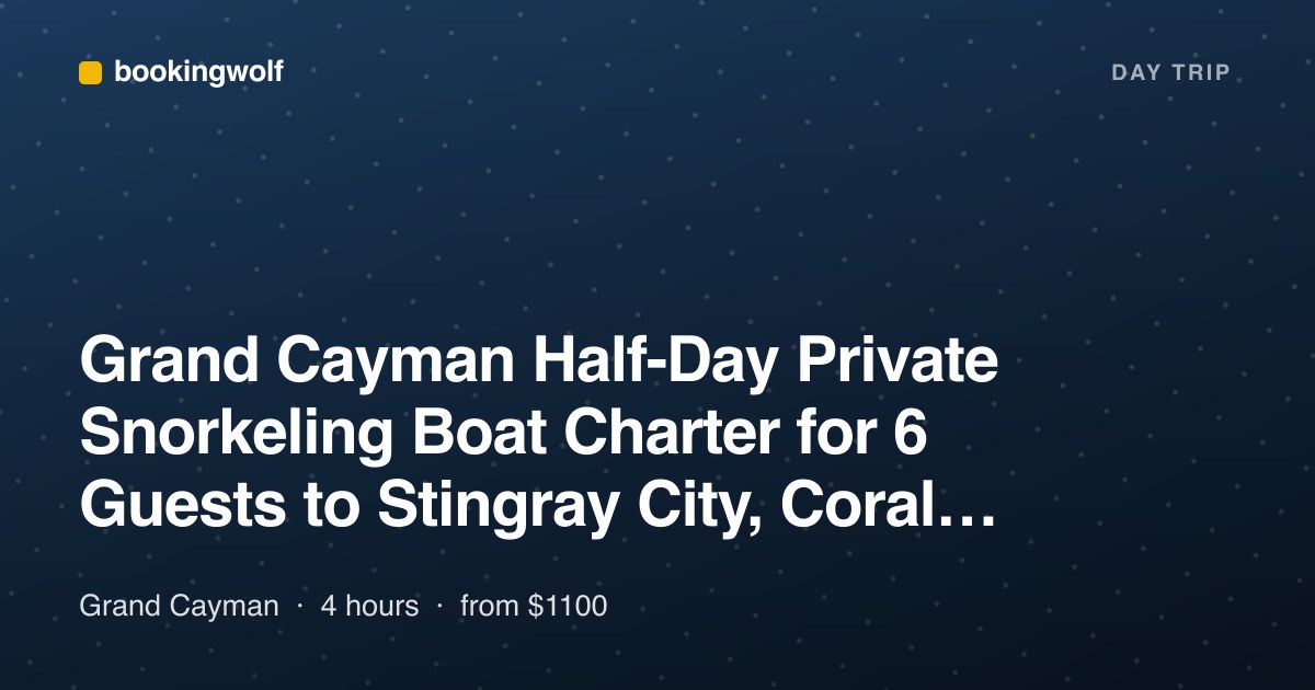 Grand Cayman Half-Day Private Snorkeling Boat Charter for 6 Guests to Stingray City, Coral Gardens and Starfish Point