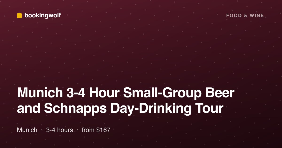 Munich 3-4 Hour Small-Group Beer and Schnapps Day-Drinking Tour