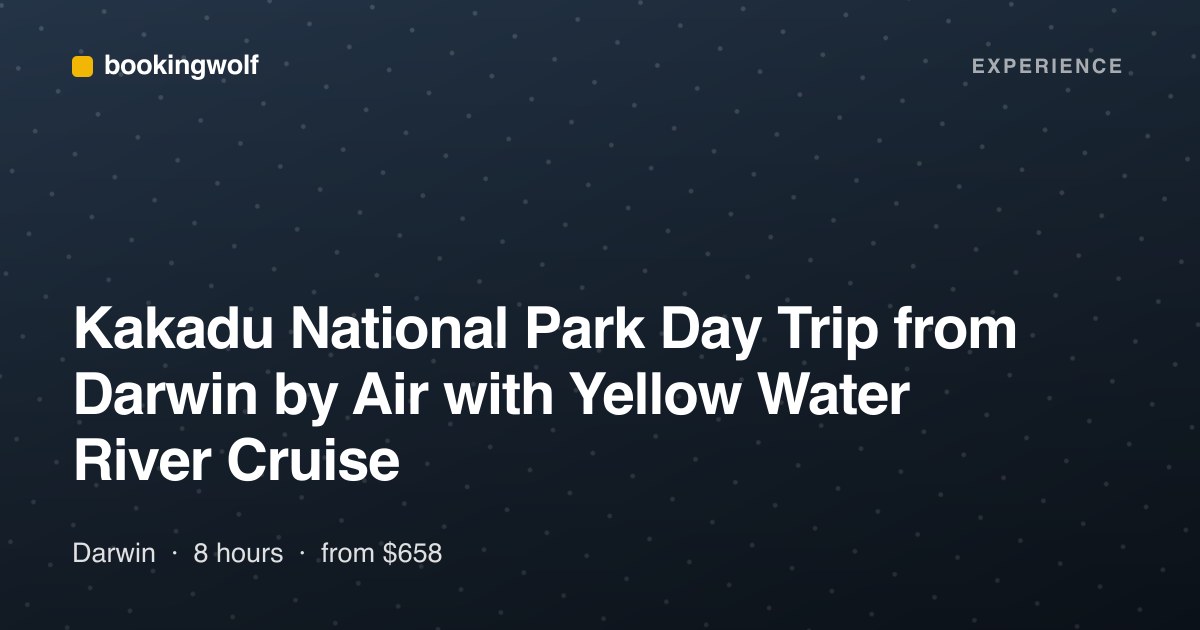 Kakadu National Park Day Trip from Darwin by Air with Yellow Water River Cruise