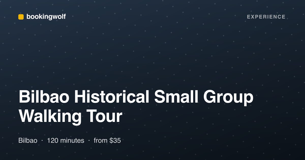 Bilbao Historical Small Group Walking Tour