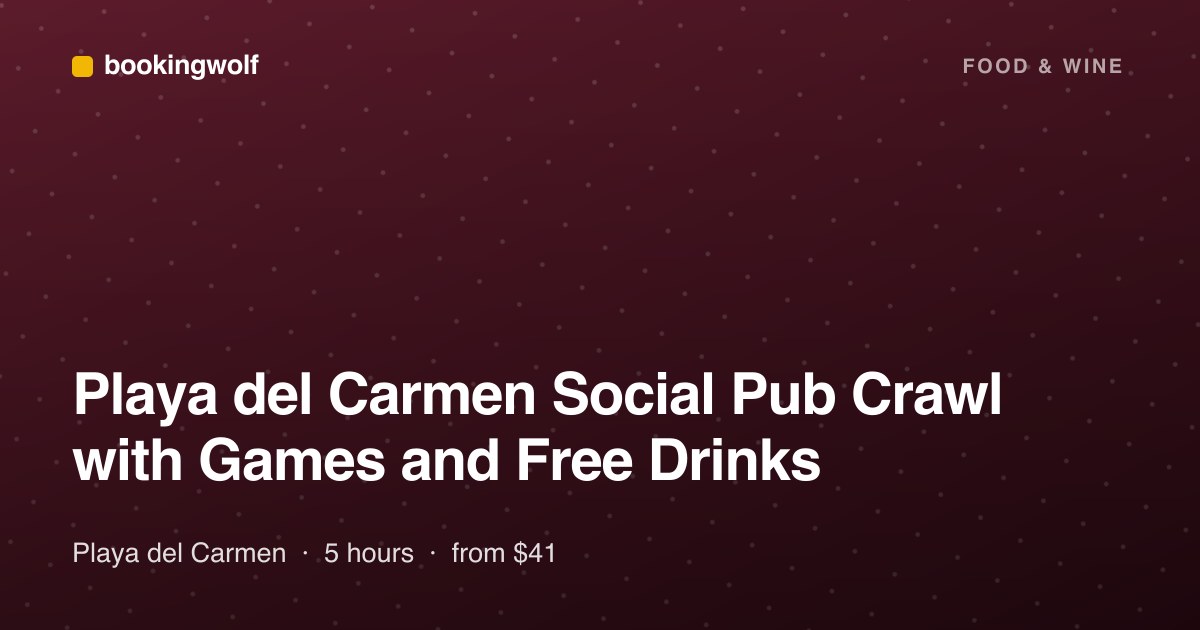 Playa del Carmen Social Pub Crawl with Games and Free Drinks