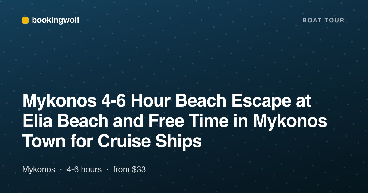 Mykonos 4-6 Hour Beach Escape at Elia Beach and Free Time in Mykonos Town for Cruise Ships