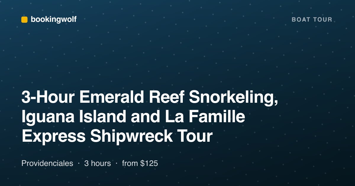 3-Hour Emerald Reef Snorkeling, Iguana Island and La Famille Express Shipwreck Tour