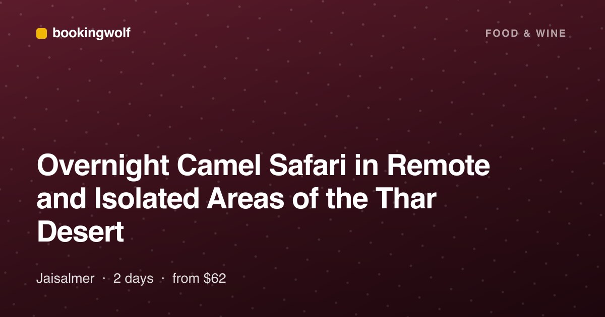 Overnight Camel Safari in Remote and Isolated Areas of the Thar Desert