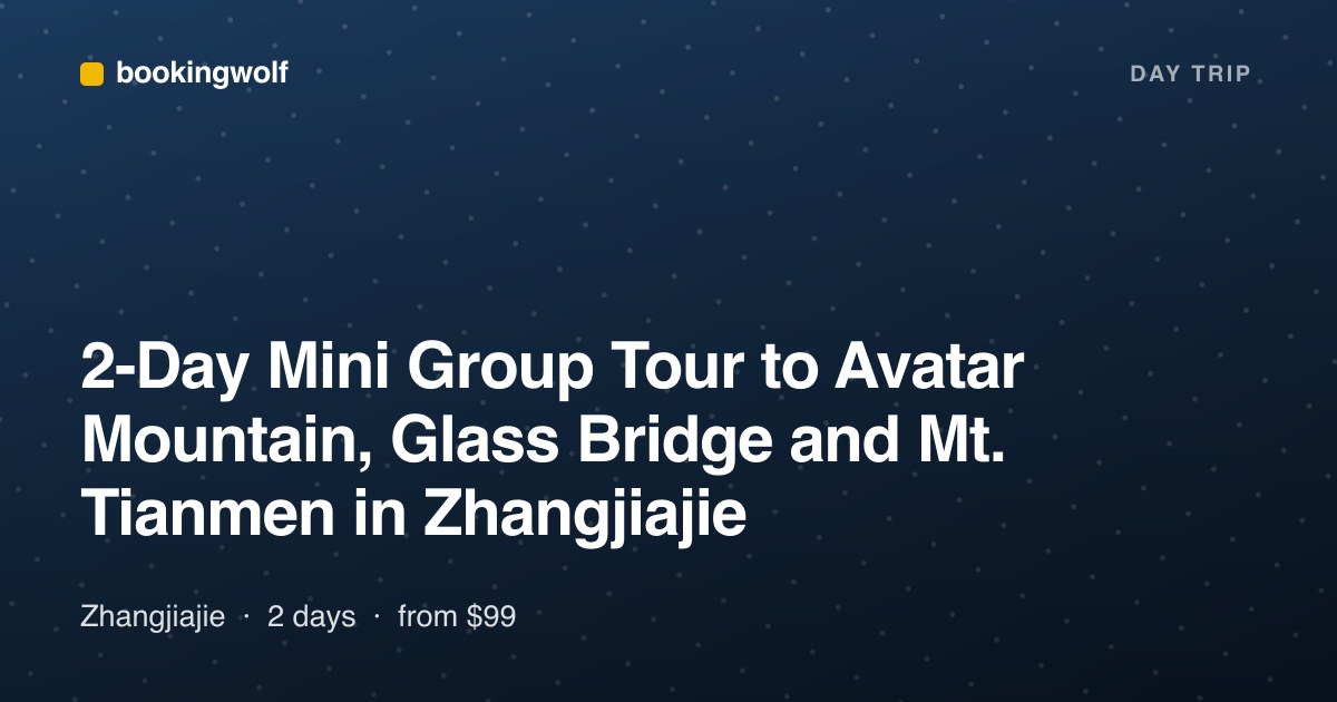 2-Day Mini Group Tour to Avatar Mountain, Glass Bridge and Mt. Tianmen in Zhangjiajie