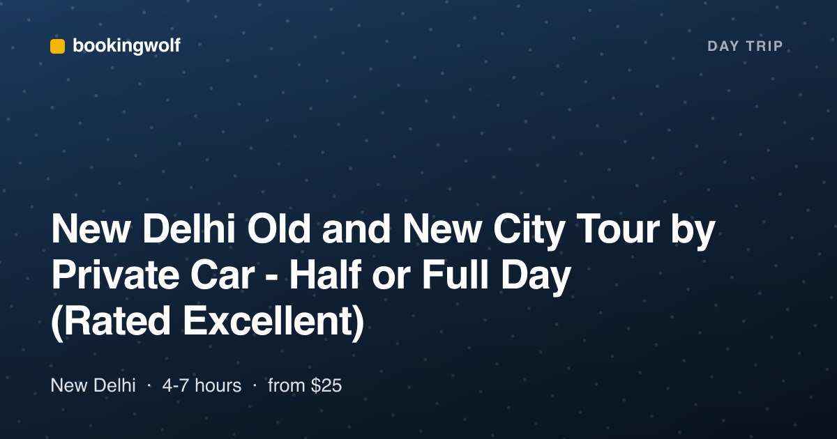New Delhi Old and New City Tour by Private Car - Half or Full Day (Rated Excellent)