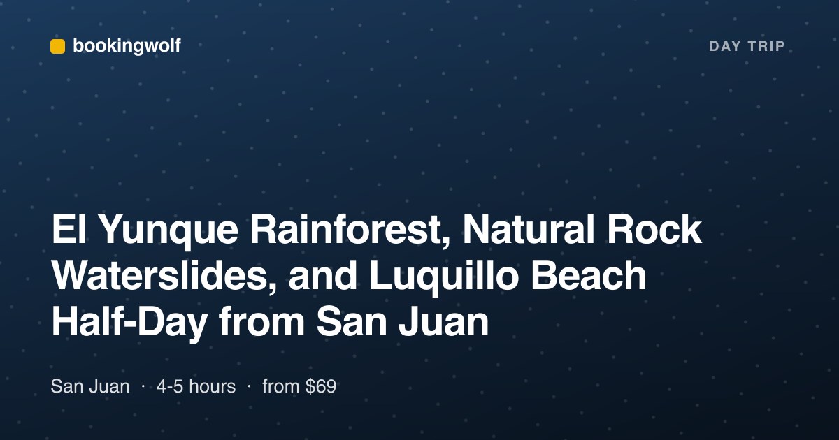El Yunque Rainforest, Natural Rock Waterslides, and Luquillo Beach Half-Day from San Juan