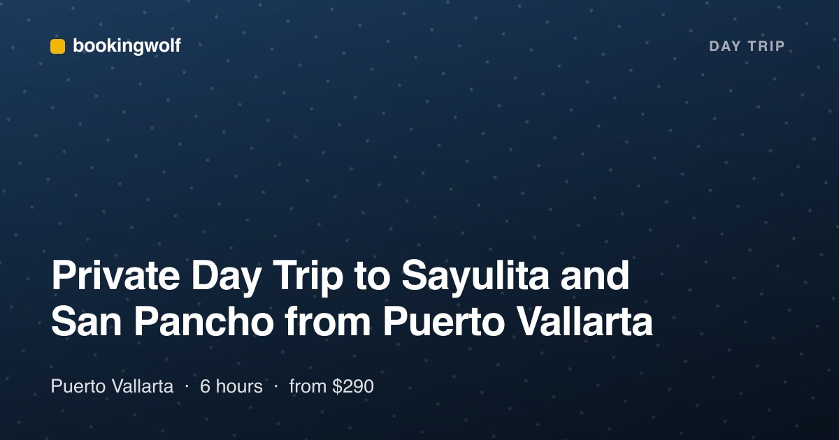 Private Day Trip to Sayulita and San Pancho from Puerto Vallarta