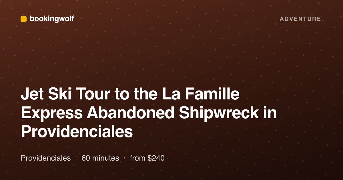 Jet Ski Tour to the La Famille Express Abandoned Shipwreck in Providenciales