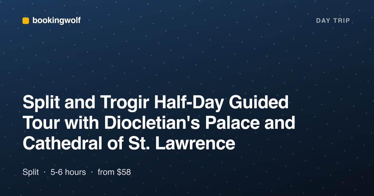 Split and Trogir Half-Day Guided Tour with Diocletian's Palace and Cathedral of St. Lawrence