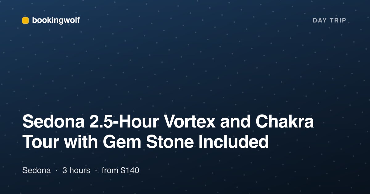 Sedona 2.5-Hour Vortex and Chakra Tour with Gem Stone Included