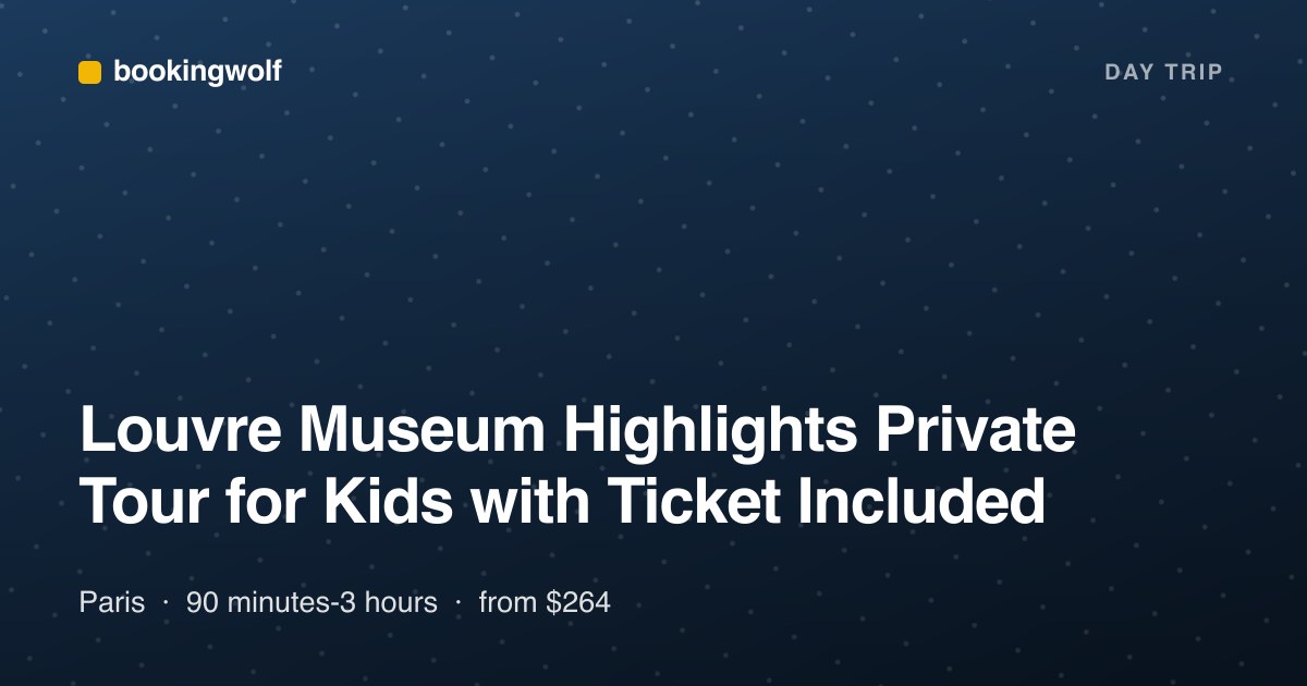 Louvre Museum Highlights Private Tour for Kids with Ticket Included