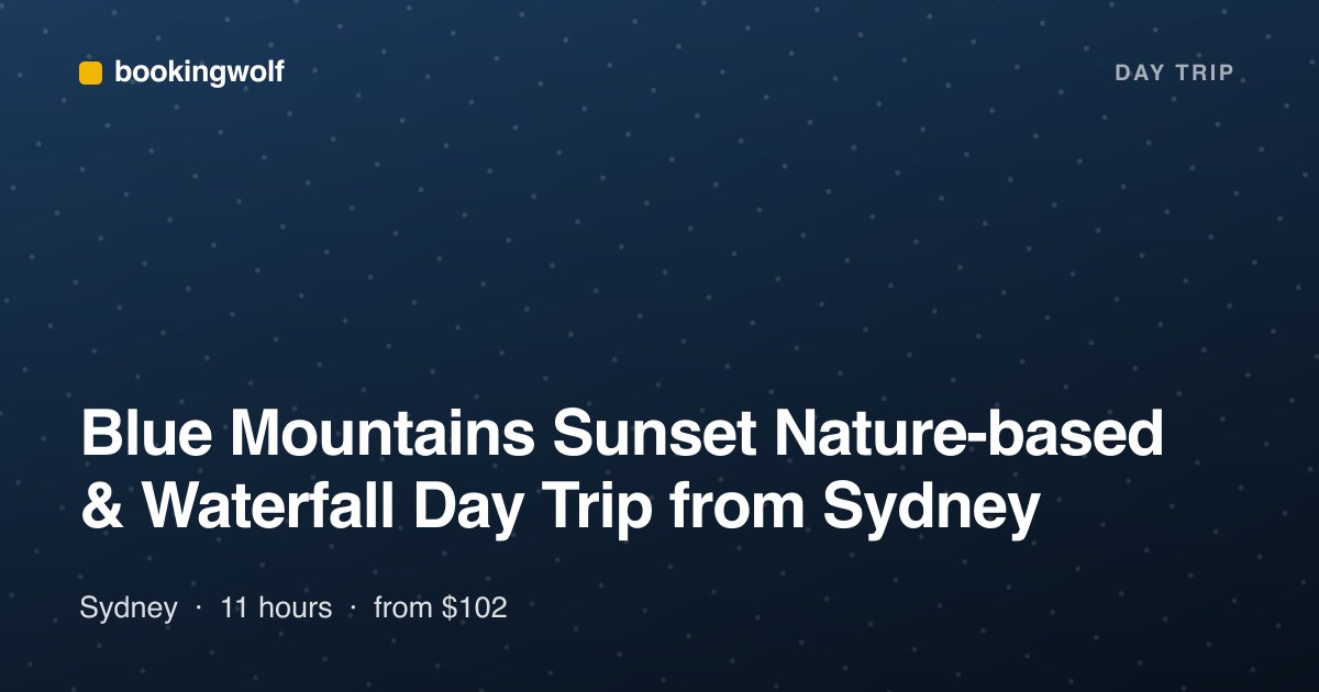 Blue Mountains Sunset Nature-based & Waterfall Day Trip from Sydney