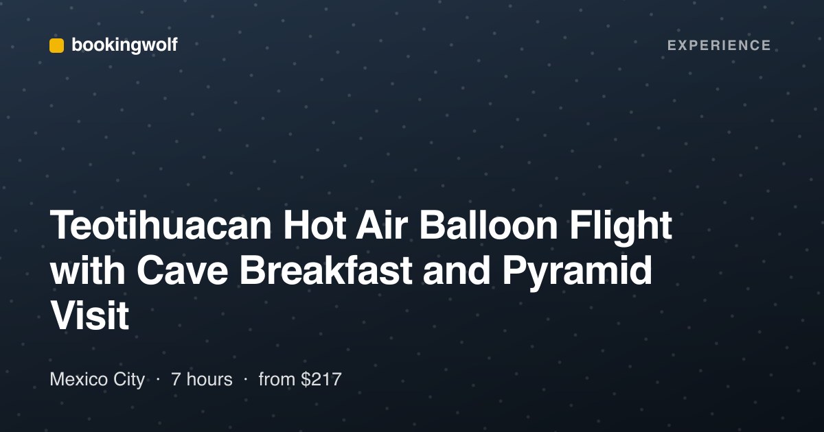 Teotihuacan Hot Air Balloon Flight with Cave Breakfast and Pyramid Visit