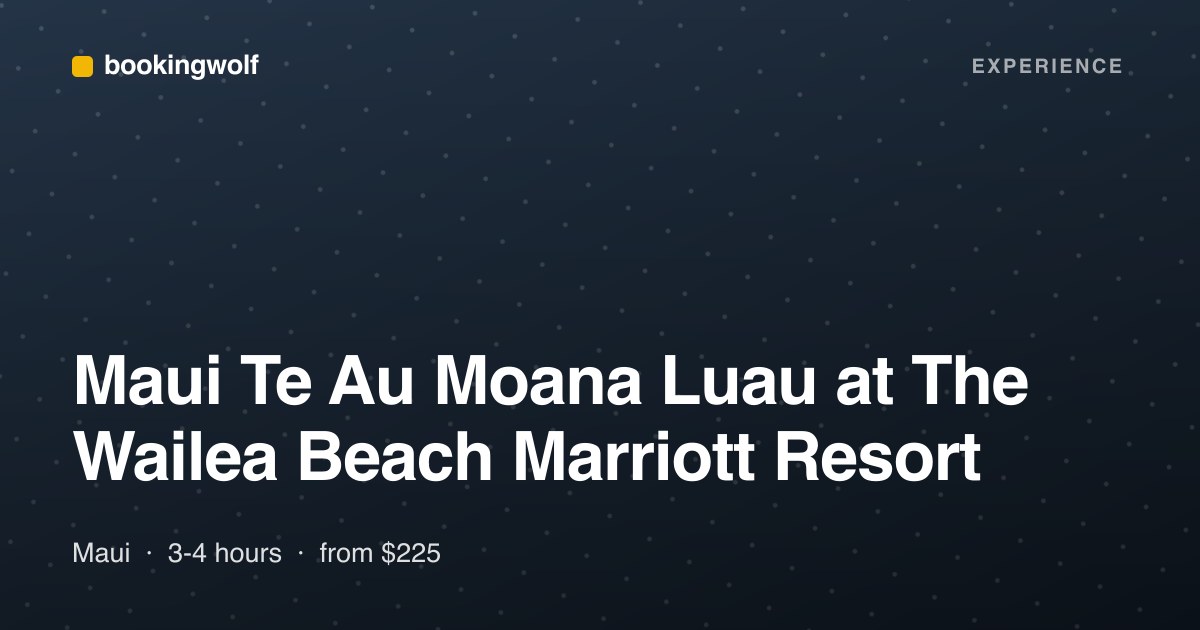 Maui Te Au Moana Luau at The Wailea Beach Marriott Resort