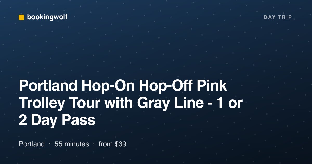 Portland Hop-On Hop-Off Pink Trolley Tour with Gray Line - 1 or 2 Day Pass