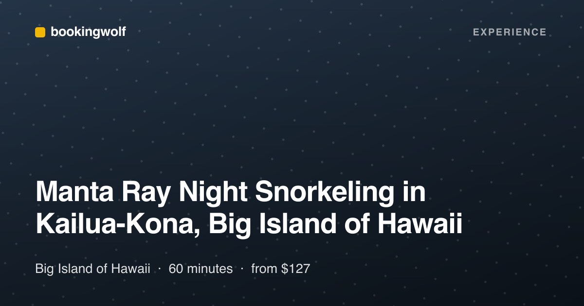 Manta Ray Night Snorkeling in Kailua-Kona, Big Island of Hawaii