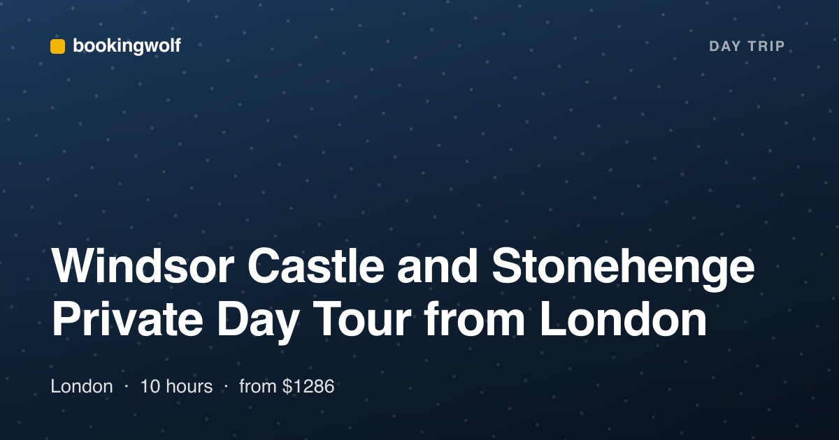 Windsor Castle and Stonehenge Private Day Tour from London