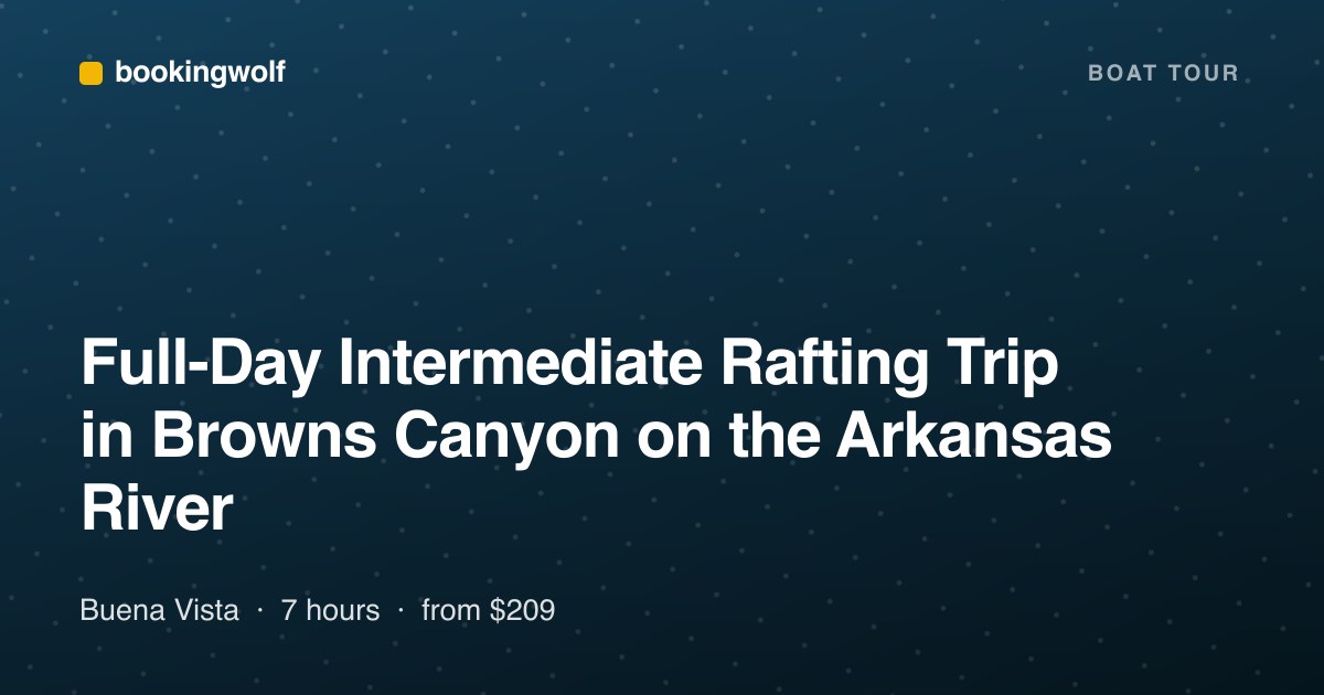 Full-Day Intermediate Rafting Trip in Browns Canyon on the Arkansas River