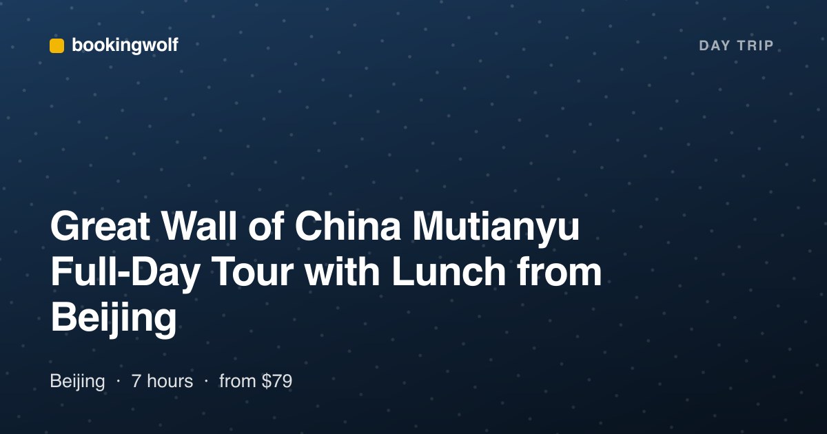 Great Wall of China Mutianyu Full-Day Tour with Lunch from Beijing