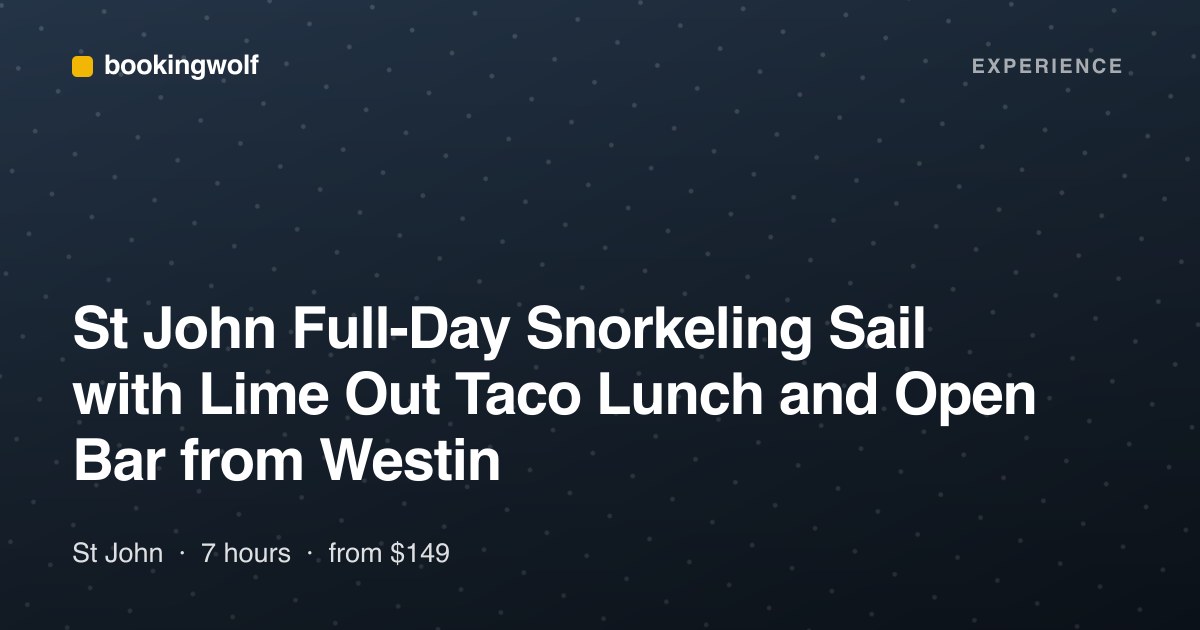 St John Full-Day Snorkeling Sail with Lime Out Taco Lunch and Open Bar from Westin