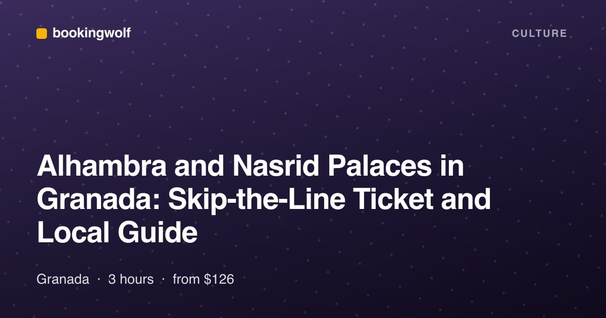 Alhambra and Nasrid Palaces in Granada: Skip-the-Line Ticket and Local Guide