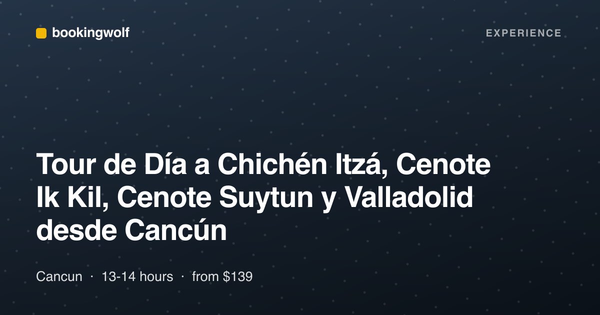 Tour de Día a Chichén Itzá, Cenote Ik Kil, Cenote Suytun y Valladolid desde Cancún