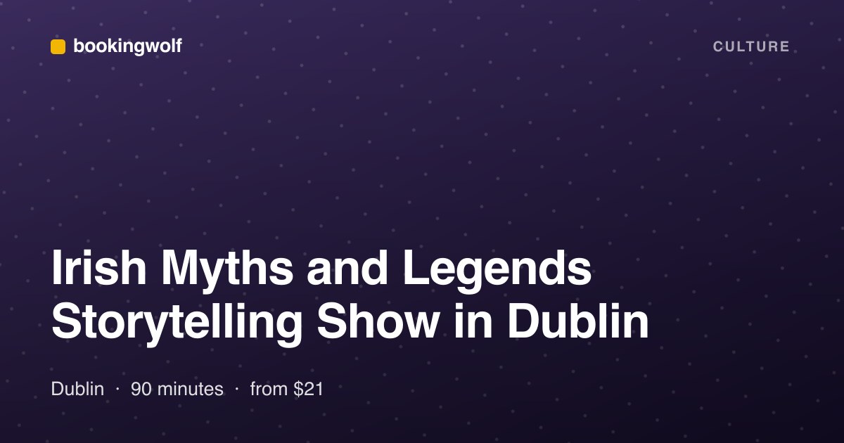 Irish Myths and Legends Storytelling Show in Dublin