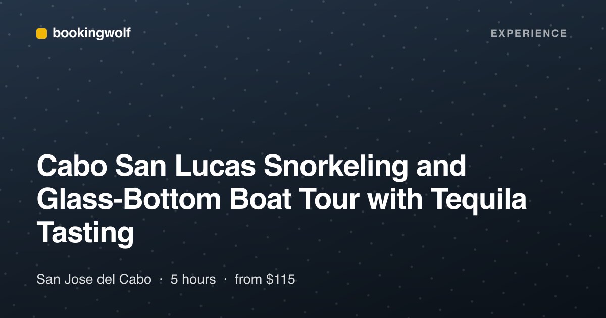 Cabo San Lucas Snorkeling and Glass-Bottom Boat Tour with Tequila Tasting